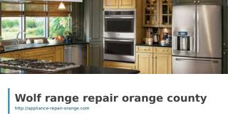 Wolf range repair orange county.ppt