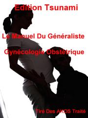 Le Manuel Du Généraliste - Gynécologie Obstétrique.pdf